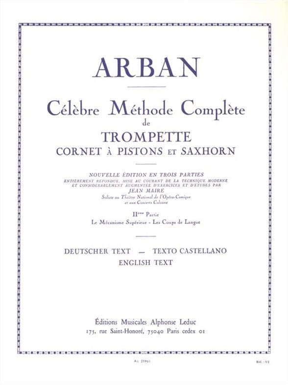 Arban, Célèbre Méthode Complète de trompette, cornet à pistons et saxhorn, Editions Musicales Alphonse Leduc, initialement publiée en 1864