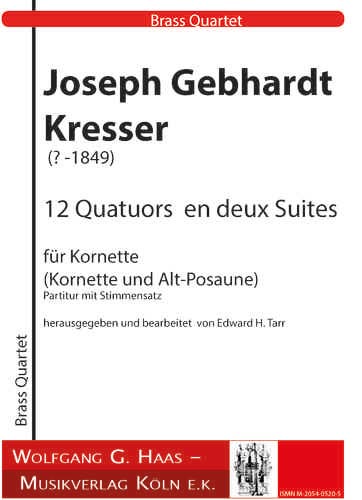 Kresser, 12 Quatuors en deux Suites, cornets, Edward H. Tarr
