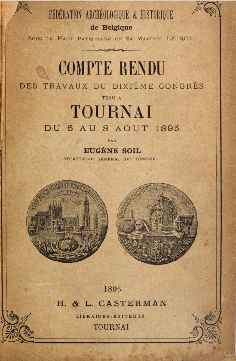Compte rendu des travaux du dixième congrès tenu à Tournai du 5 au 8 août 1895 par Eugène Soil